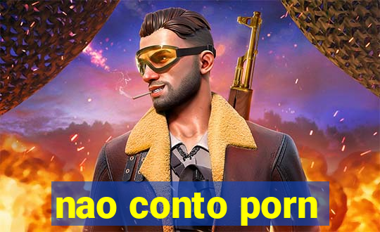 nao conto porn