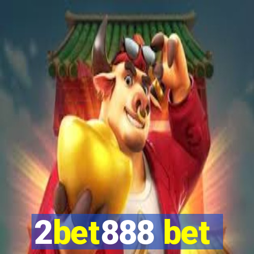 2bet888 bet