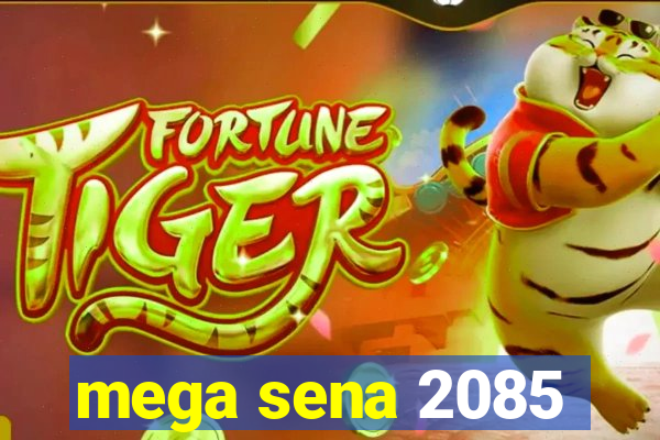 mega sena 2085