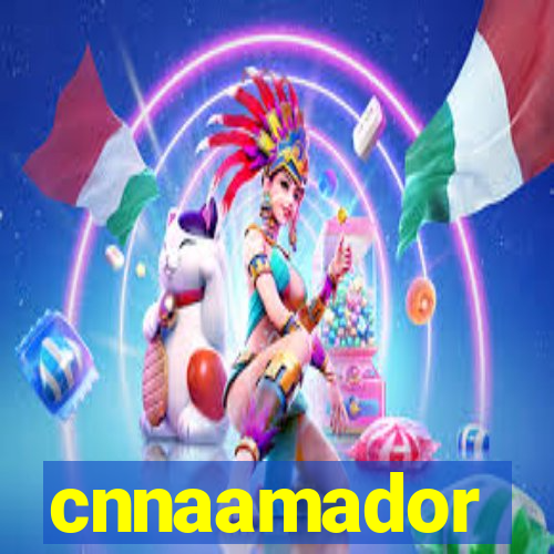 cnnaamador