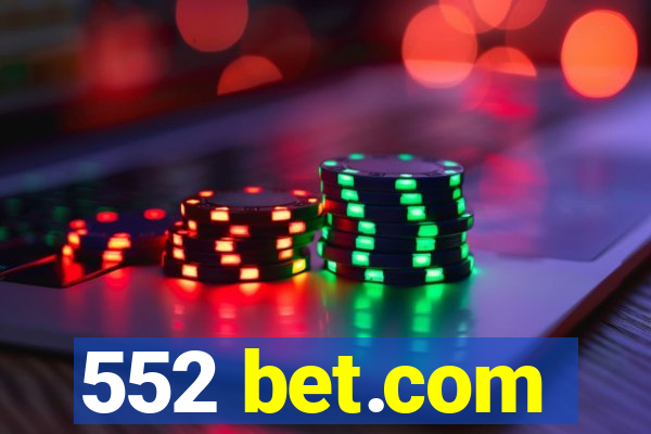 552 bet.com