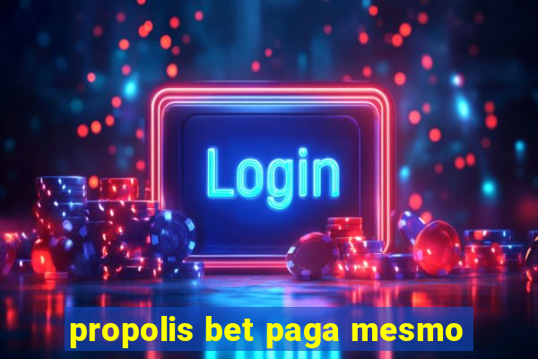 propolis bet paga mesmo