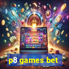 p8 games bet