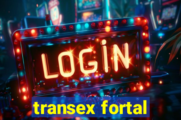 transex fortal