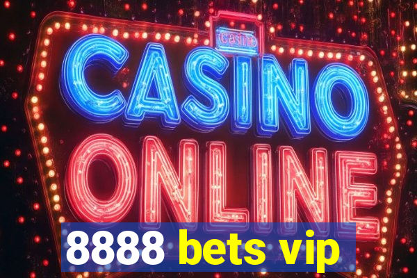 8888 bets vip