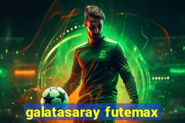 galatasaray futemax