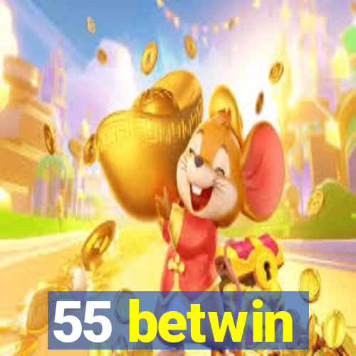 55 betwin