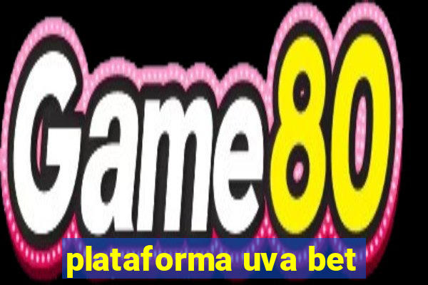 plataforma uva bet