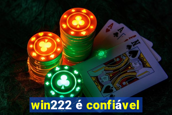 win222 é confiável