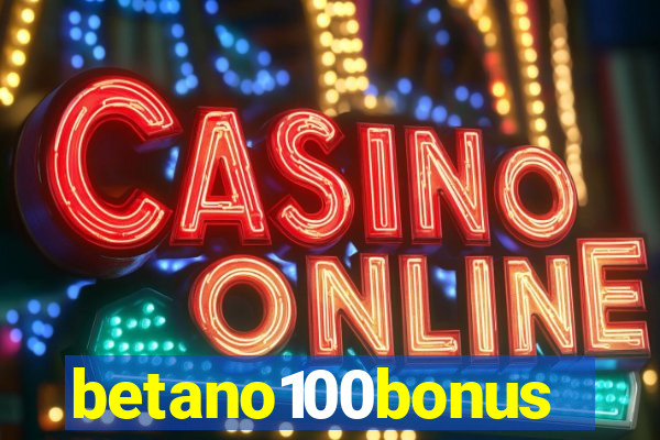 betano100bonus