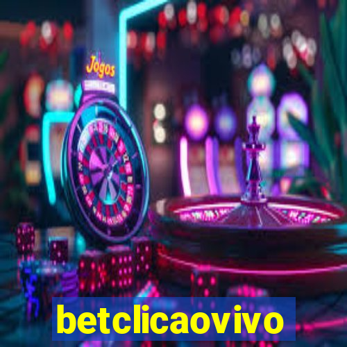 betclicaovivo