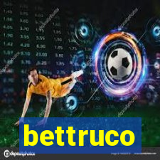 bettruco