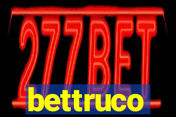 bettruco