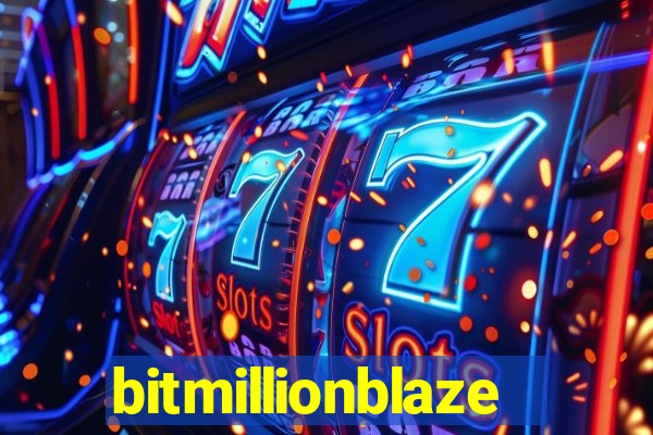 bitmillionblaze