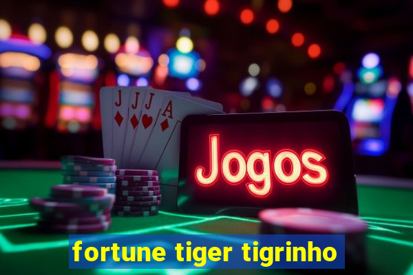 fortune tiger tigrinho