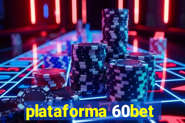 plataforma 60bet