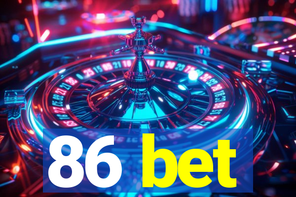 86 bet