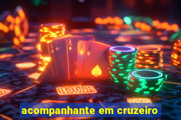 acompanhante em cruzeiro