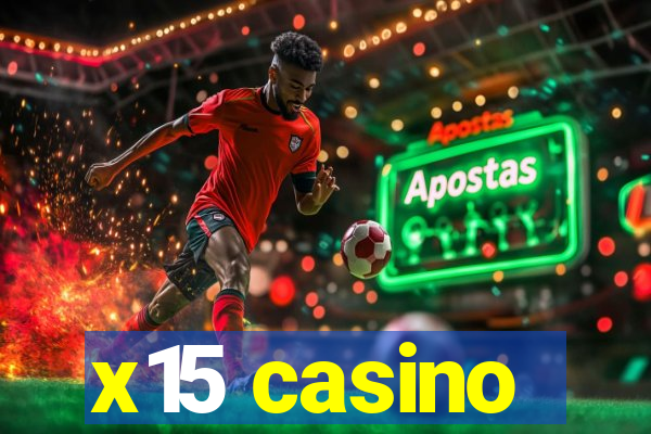 x15 casino