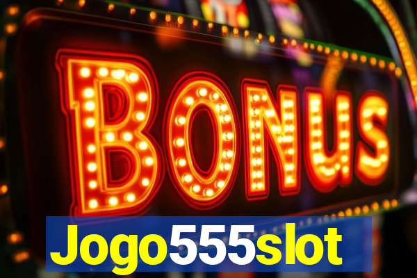 Jogo555slot