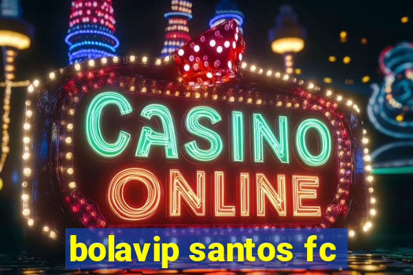 bolavip santos fc