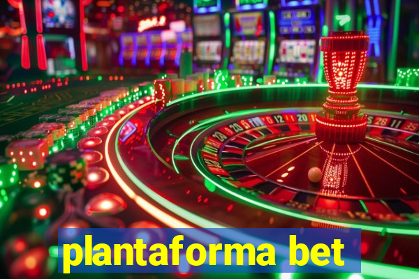 plantaforma bet