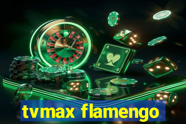 tvmax flamengo