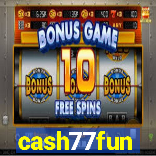 cash77fun