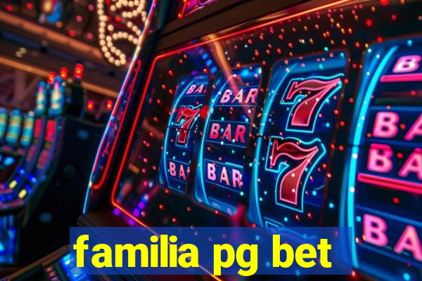 familia pg bet