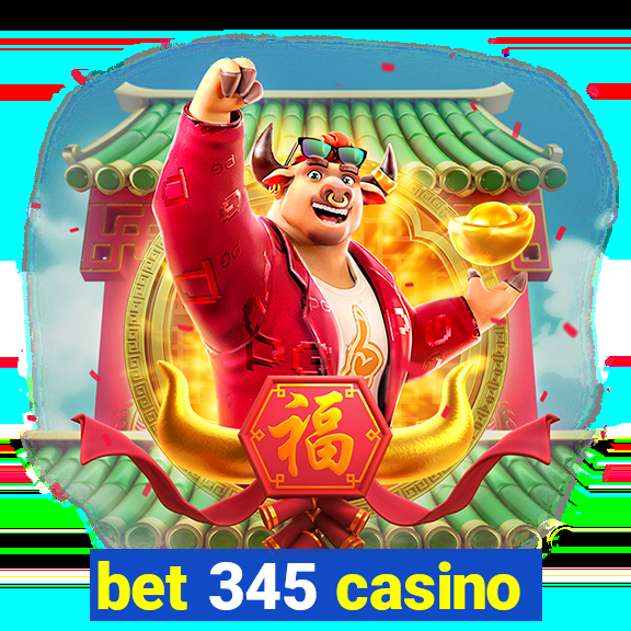 bet 345 casino