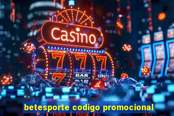 betesporte codigo promocional