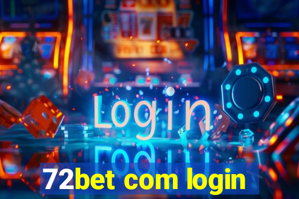 72bet com login