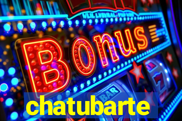 chatubarte