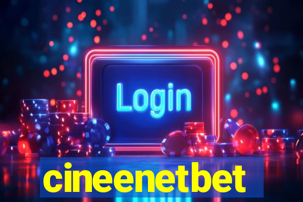 cineenetbet