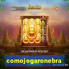 comojogaronebra