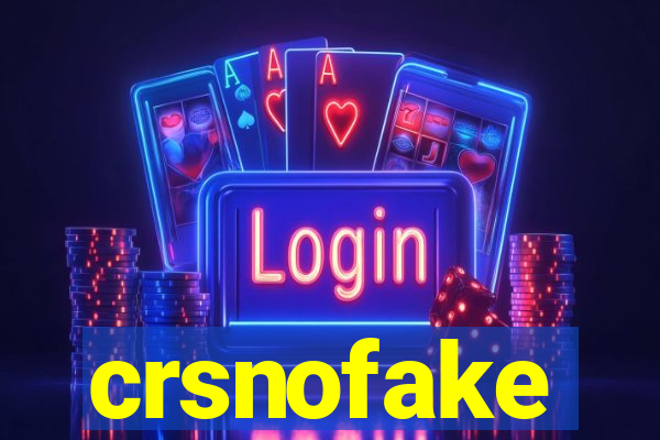 crsnofake