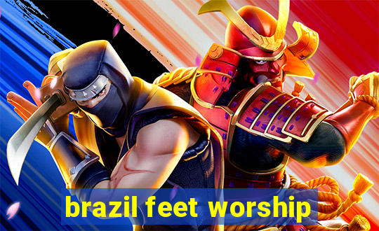 brazil feet worship