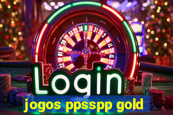 jogos ppsspp gold