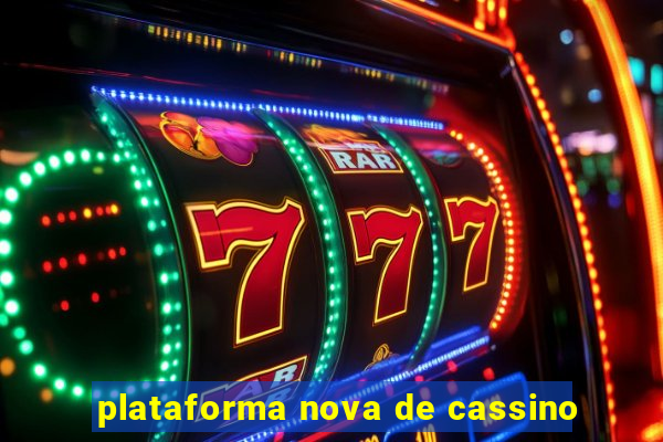 plataforma nova de cassino