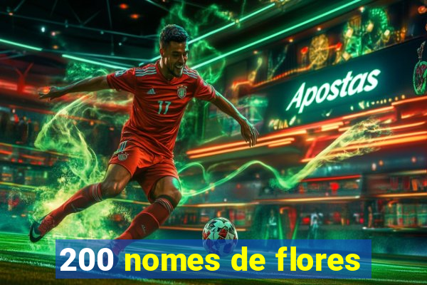 200 nomes de flores