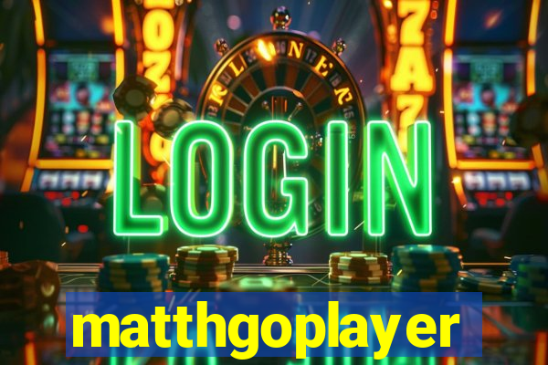 matthgoplayer