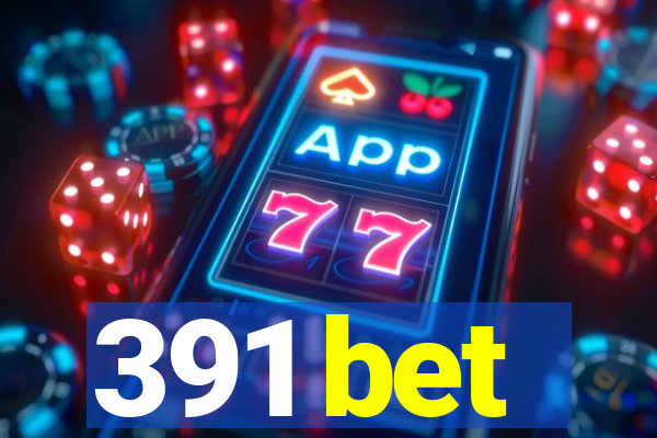 391 bet