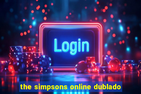 the simpsons online dublado