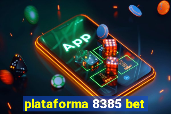 plataforma 8385 bet