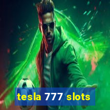 tesla 777 slots