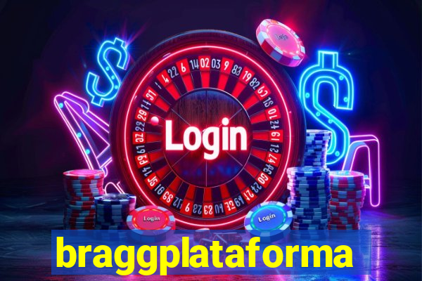 braggplataforma