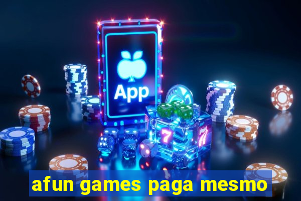 afun games paga mesmo