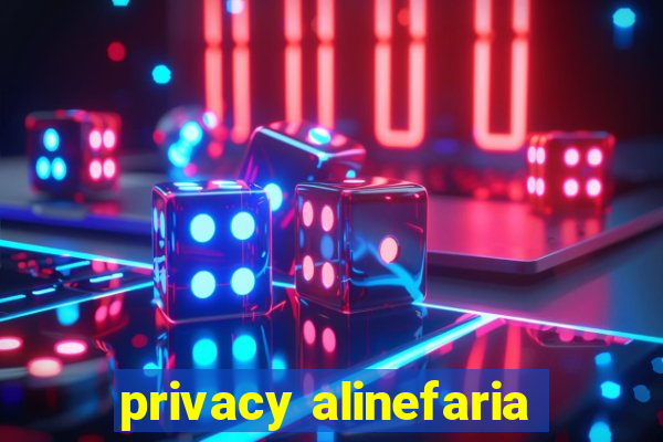 privacy alinefaria