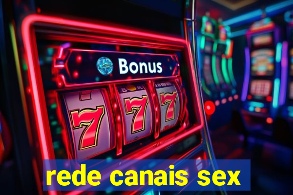 rede canais sex