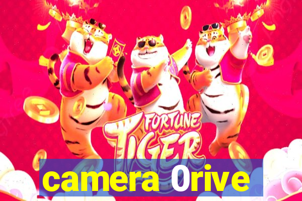 camera 0rive